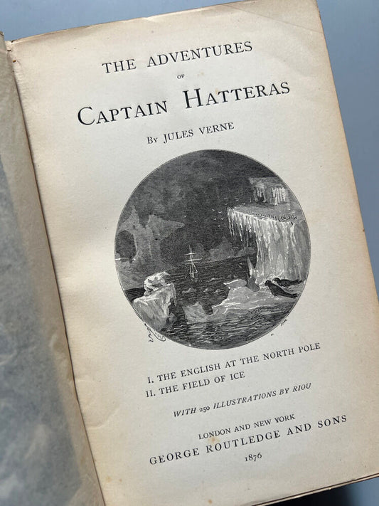 The Adventures Of Captain Hatteras - Julio Verne - London: George Routledge And Sons. 1876