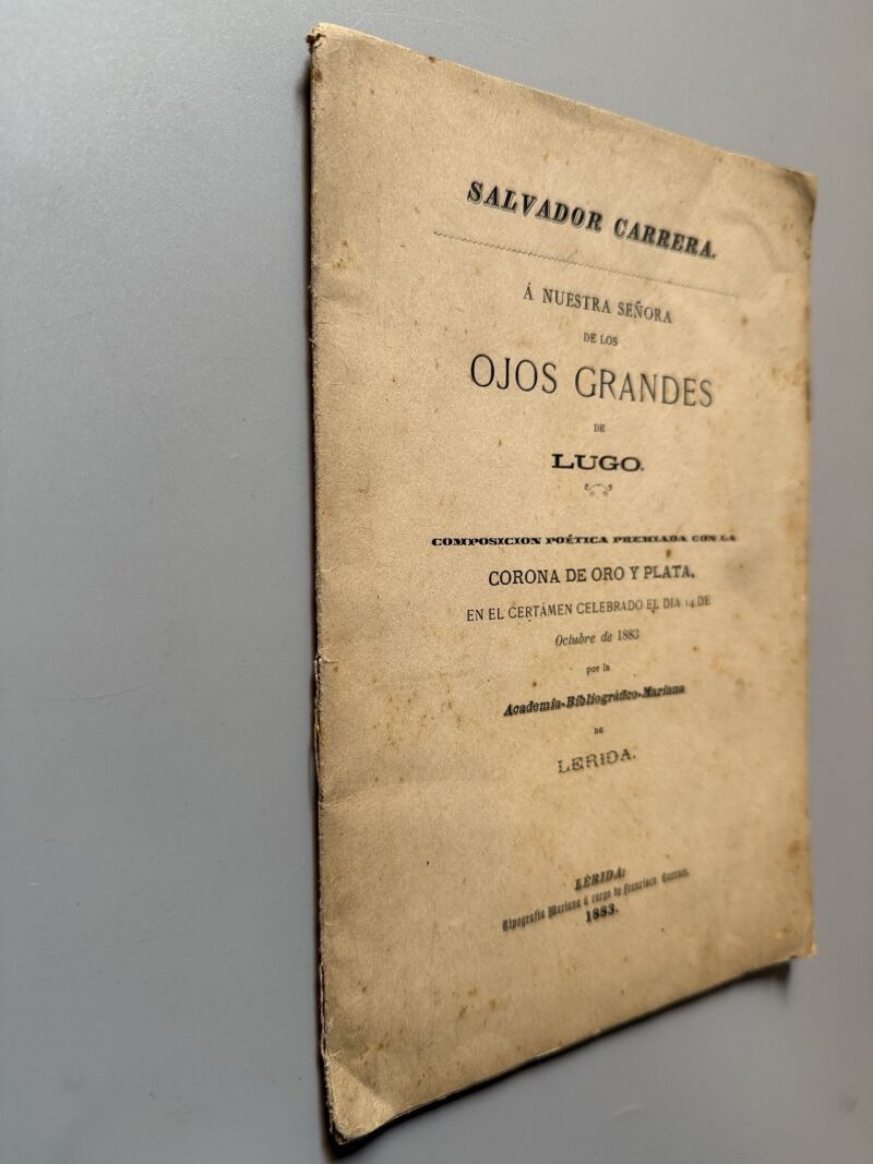 A nuestra Señora de los ojos grandes de Lugo, Salvador Carrera - Tipografía Mariana, 1883