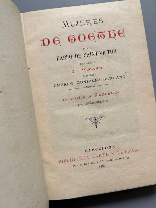 Mujeres de Goethe, Pablo de Saint-Victor - Biblioteca Arte y Letras, 1884