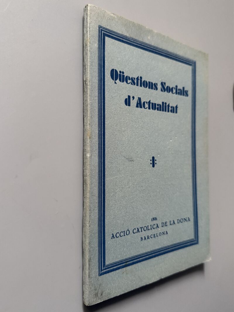 Qüestions socials d'actualitat - Acció Catolica de la Dona, 1931