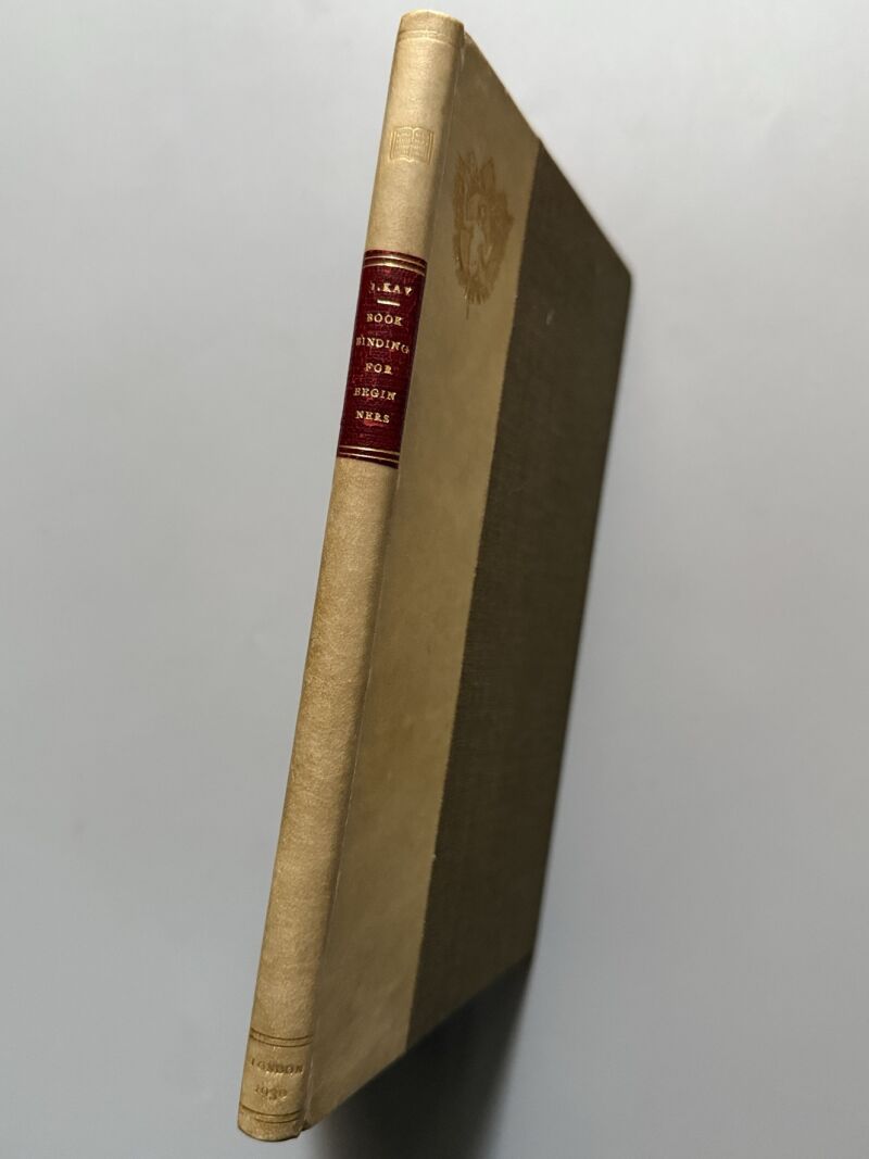Bookbinding for begginers, J. Kay - Cassell and Company Limited, 1930