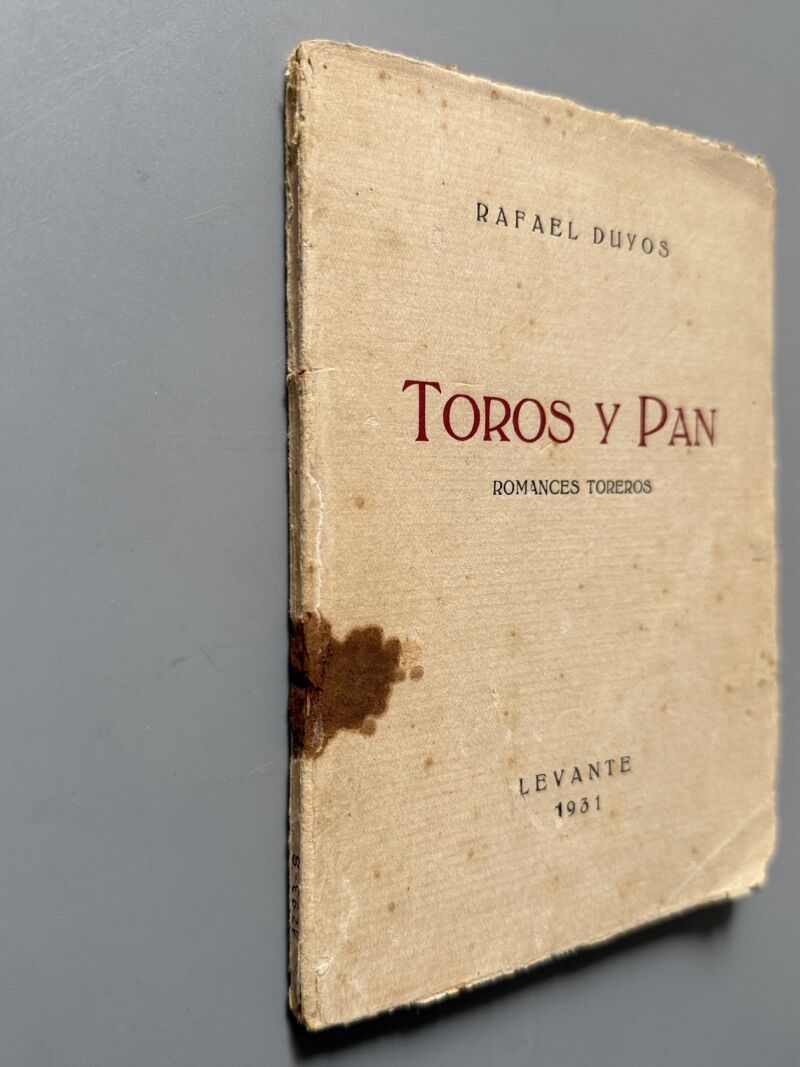 Toros y pan. Romances toreros, Rafael Duyos (firmado) - Levante, 1931