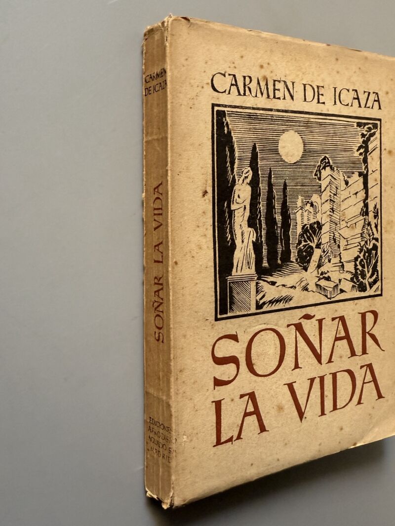Soñar la vida, Carmen de Icaza (1ª edición) - Ediciones Afrodisio Aguado, 1941