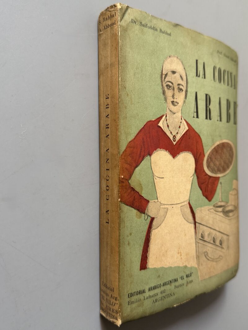 La cocina árabe, Ahmed Abboud - Editorial Arabigo-Argentina el Nilo, 1939