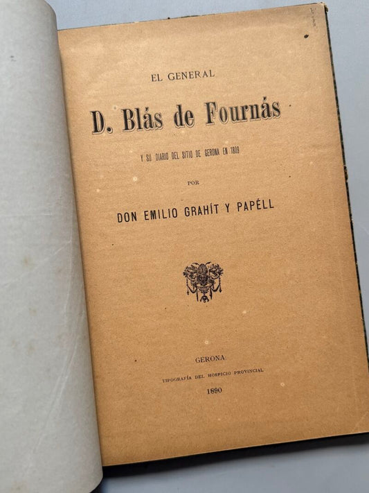 D. Blás de Fournás y su diario del sitio de Gerona en 1809, Emilio Grahít y Papéll - Gerona, 1890