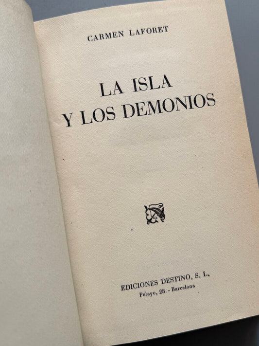 La isla y los demonios, Carmen Laforet (1ª edición) - Ediciones Destino, 1952