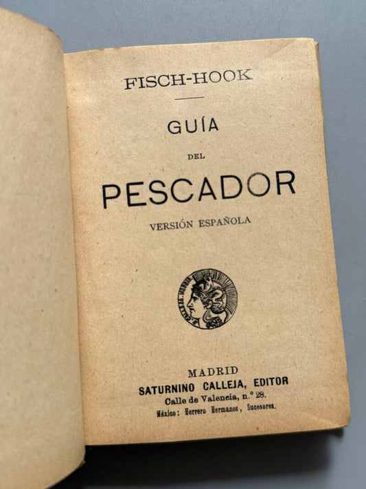 Guía del pescador. Fisch-Hook - Saturnino Calleja, ca. 1910