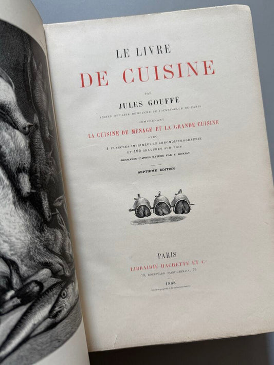 Le livre de cuisine, Jules Gouffé - Libraire Hachette et Cie, 1888