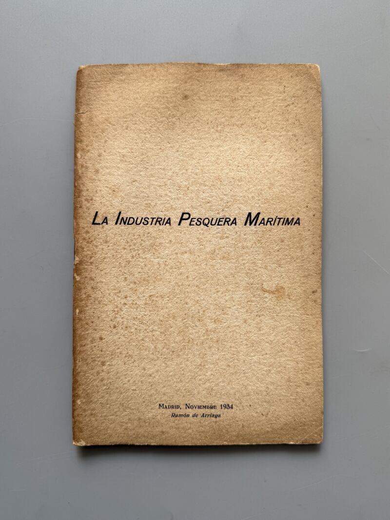 La industria pesquera marítima, Ramón de Arriaga - Madrid, 1934