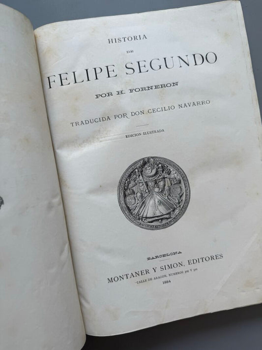 Felipe segundo, H. Forneron - Montaner y Simón, 1884