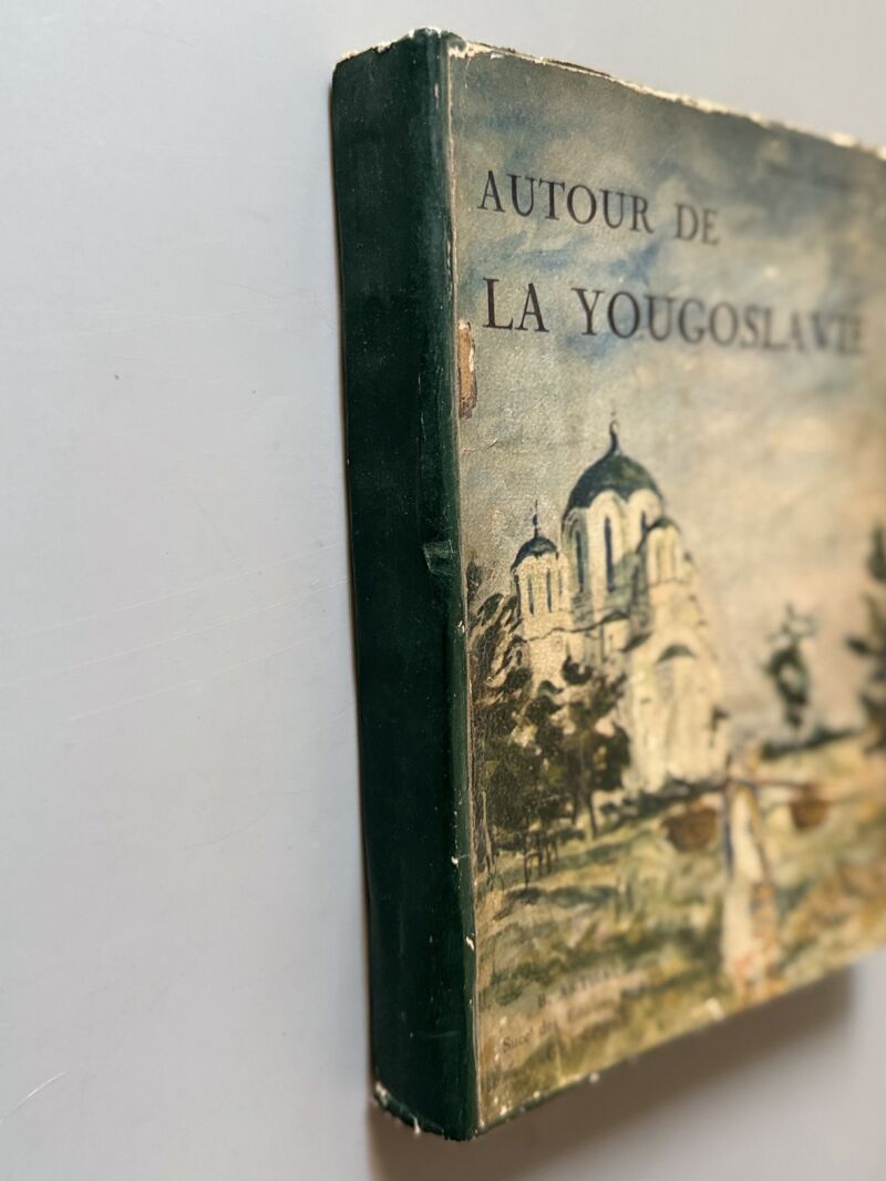 Autour de la Yougoslavie, Henry Debraye - B. Arthaud, 1931