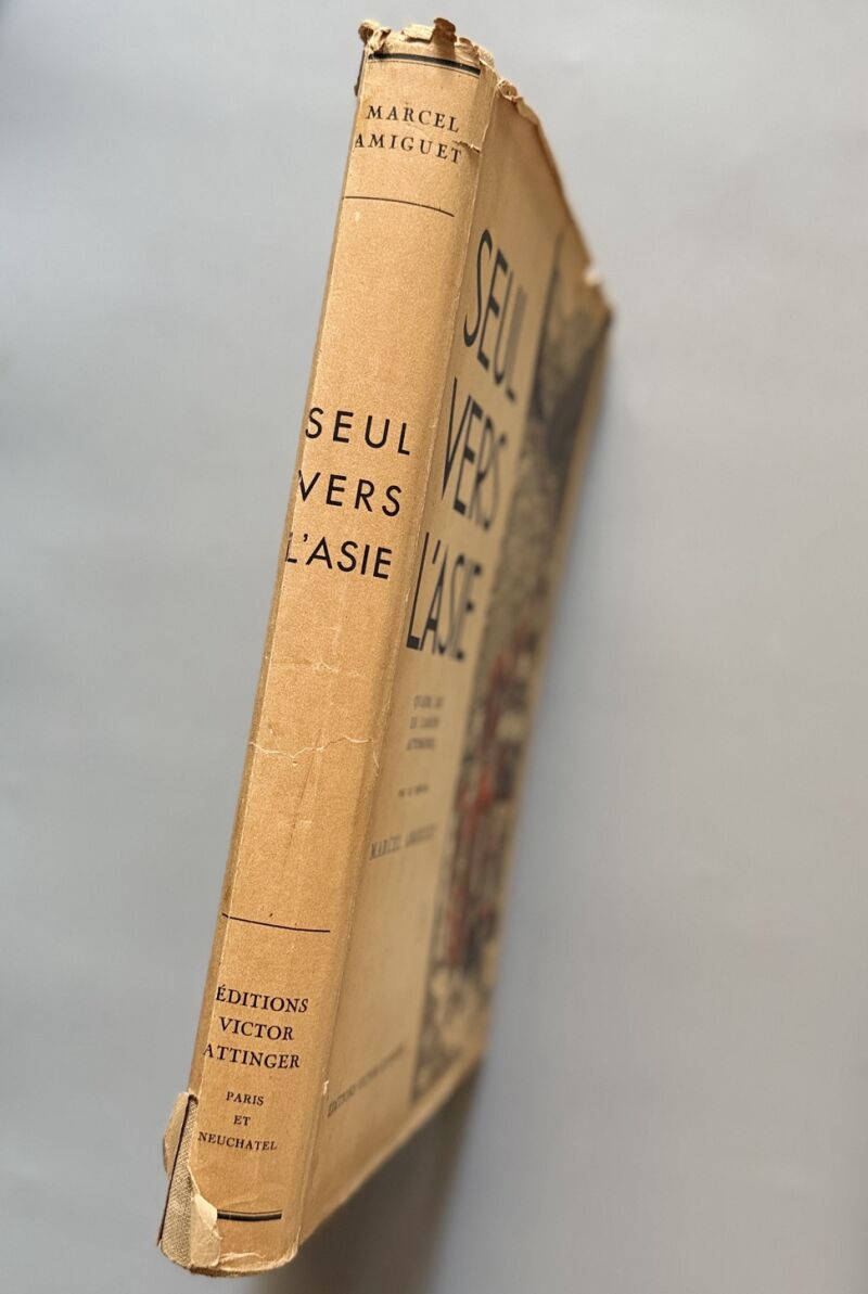 Seul vers l'Asie, Marcel Amiguet - Editions Victor Attinger, 1934