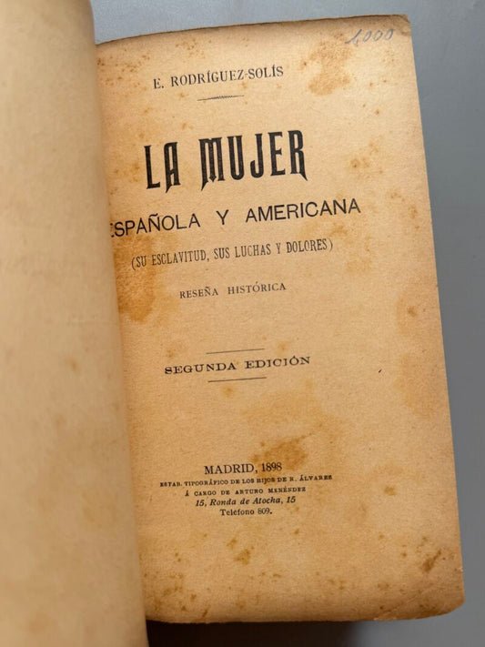 La mujer española y americana, E. Rodríguez-Solís - Librería de Fernando Fé, 1898