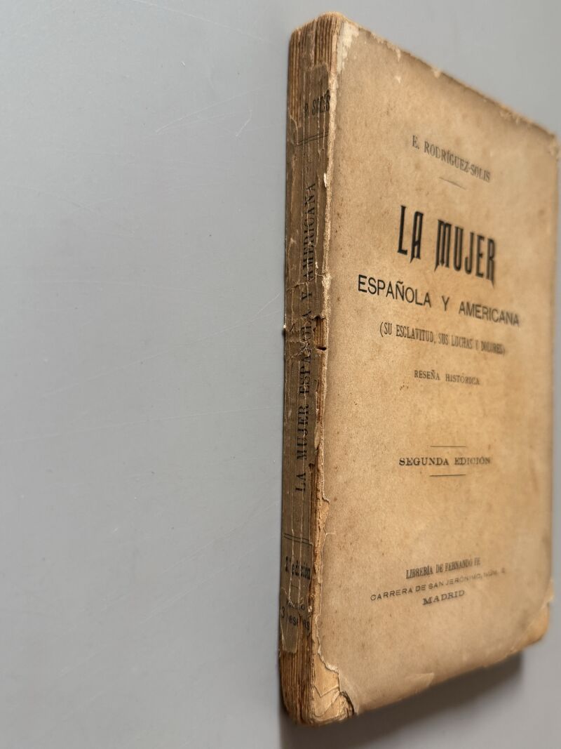 La mujer española y americana, E. Rodríguez-Solís - Librería de Fernando Fé, 1898