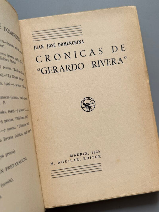 Crónicas de Gerardo rivera (libros y autores), Juan José Domenchina (1ª edición) - M. Aguilar, 1935