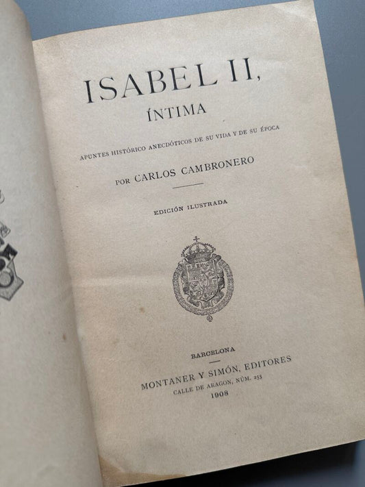 Isabel II, íntima, Carlos Cambronero - Montaner y Simón, 1908