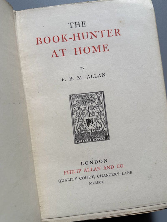 The book-hunter at home, P. B. M. Allan - Philip Allan and Co, 1920