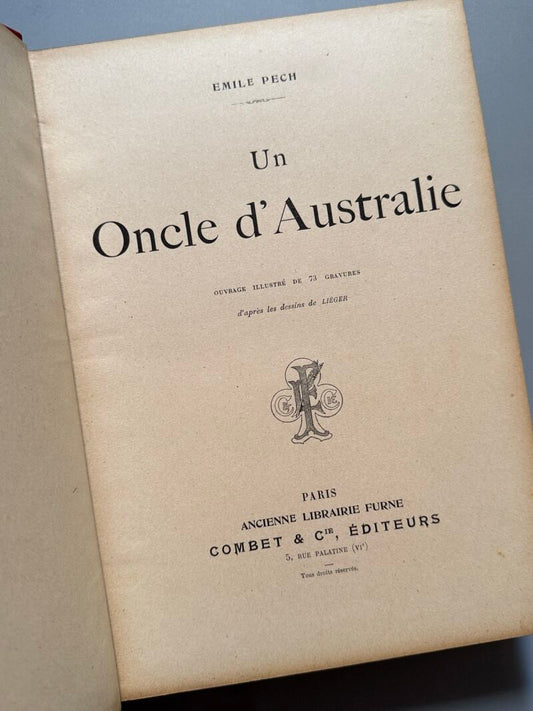 Un oncle d'Australie, Emile Pech, Combet & Cie Éditeurs, ca. 1910