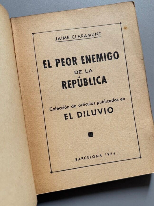 El peor enemigo de la república, Jaime Claramunt - Talleres gráficos Esparza, 1934