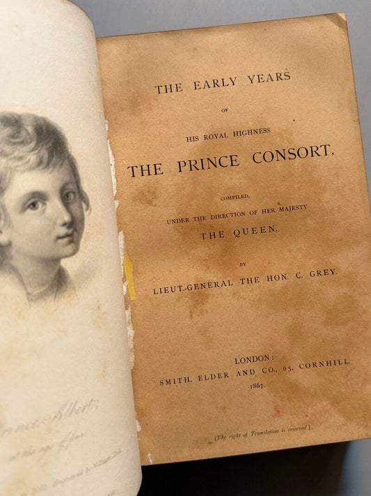 The early years of his royal highness the Prince consort, The Hon. C. Grey. - Londres, 1867