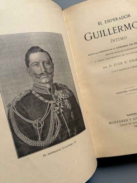 Libro de: El emperador Guillermo II, íntimo, Juan B. Ensenyat - Montaner y Simón, 1910