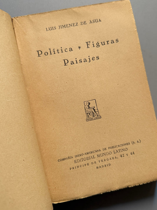 Libro de: Política, figuras, paisajes, Luis Jiménez de Asua - Editorial Mundo Latino, ca. 1930