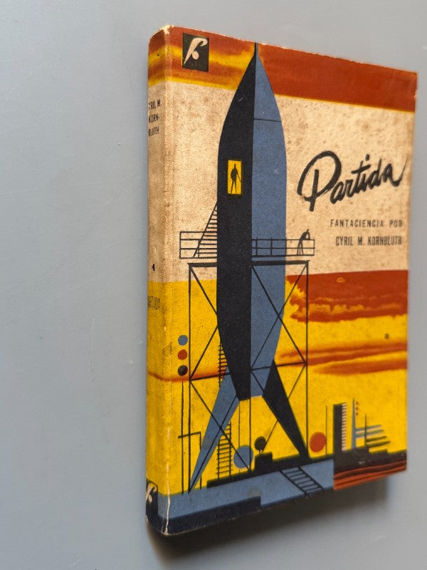 Partida. Fantaciencia por Cyril M. Kornbluth - Jacobo Muchnik Editor, 1956