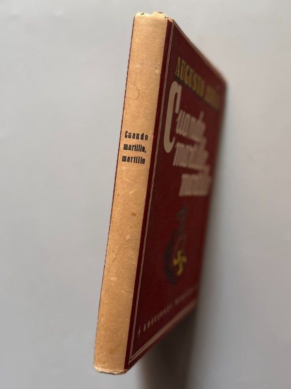 Cuando martillo martillo, Augusto Assia (1ª ed.) - Ediciones Mercedes, 1947