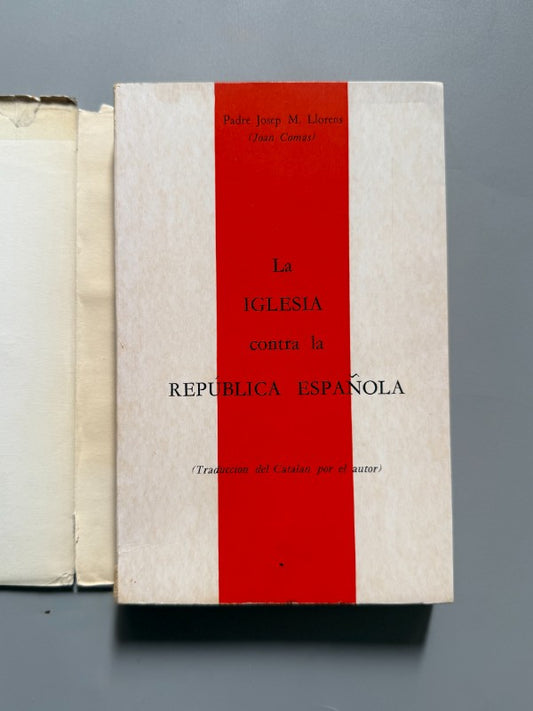 La Iglesia contra la República Española, Josep M. Llorens - En el Exilio, 1968