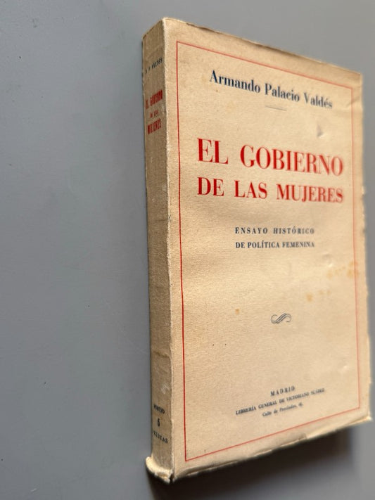 El gobierno de las mujeres, Armando Palacio Valdés - Librería General Victoriano Suárez, 1931