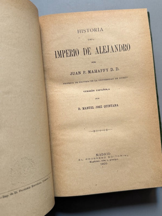 Imperio de Alejandro Magno, Juan P. Mahaffy - Historia de las Naciones. El Progreso Editorial, 1895