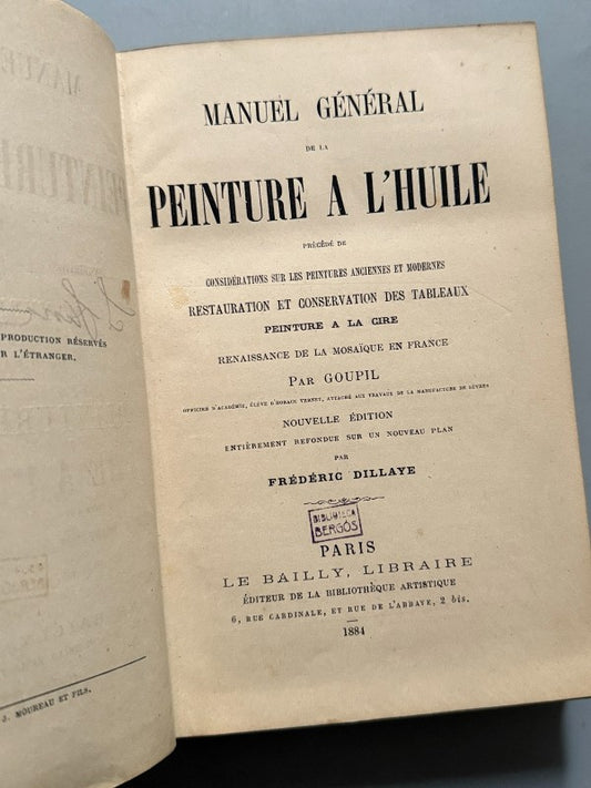 Manuel général de la peinture a l'huile y + Traité de Paysage, F. Goupil - Le Bailly