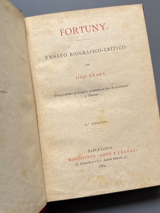 Fortuny. Ensayo biográfico-crítico, José Yxart - Biblioteca Arte y Letras, 1882