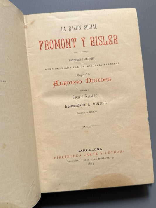 La Razón Social. Fromont y Risler, Alfonso Daudet - Biblioteca Arte y Letras, 1883