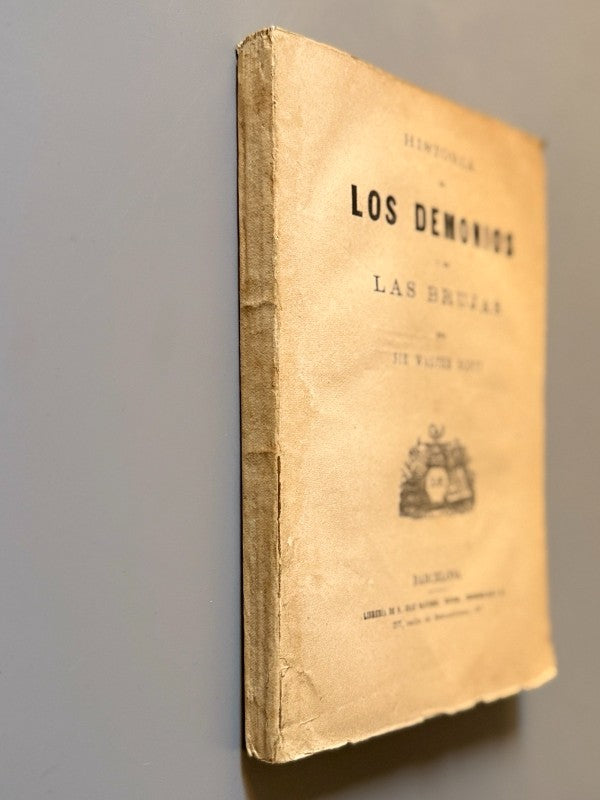 Historia de los demonios y brujas, Walter Scott - Librería D. Juan Oliveres, ca.1910