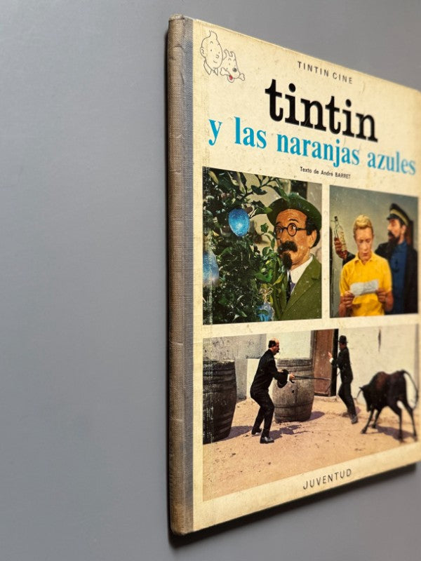 Tintín y las naranjas azules, André Barret (1ª ed.). Tintin Cine - Juventud, 1970
