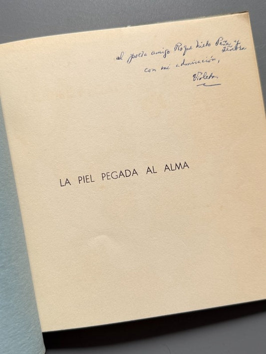 La piel pegada al alma, Violeta Lopez Suria (firmado) - Imprenta Venezuela, 1962