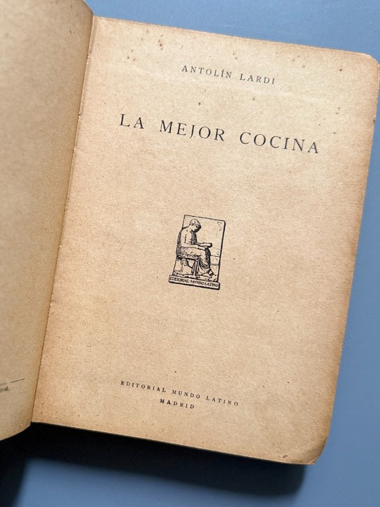 La mejor cocina, Antolín Lardi - Editorial Mundo Latino, 1923
