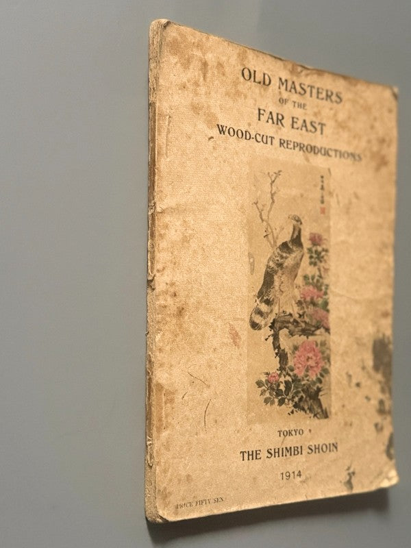 Old Masters Of The Far East. Wood-cut reproductions - The Shimbi Shoin, 1914