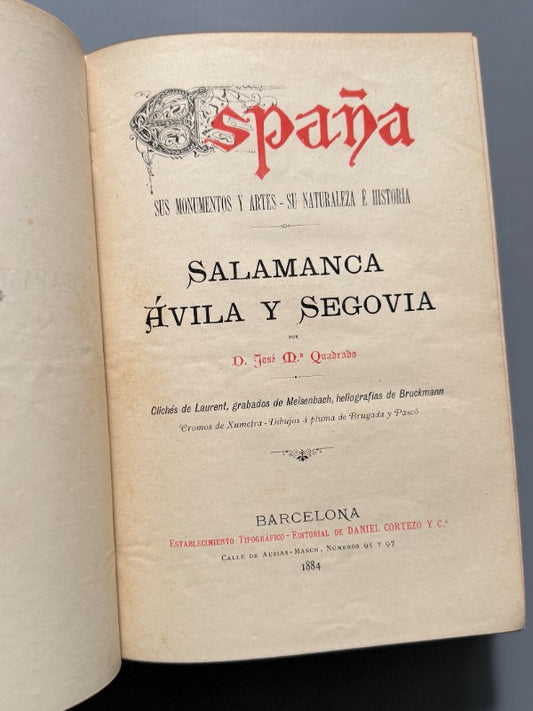 España. Monumentos y artes. Salamanca, Ávila y Segovia - Est. Tip. Daniel Cortezo, 1884