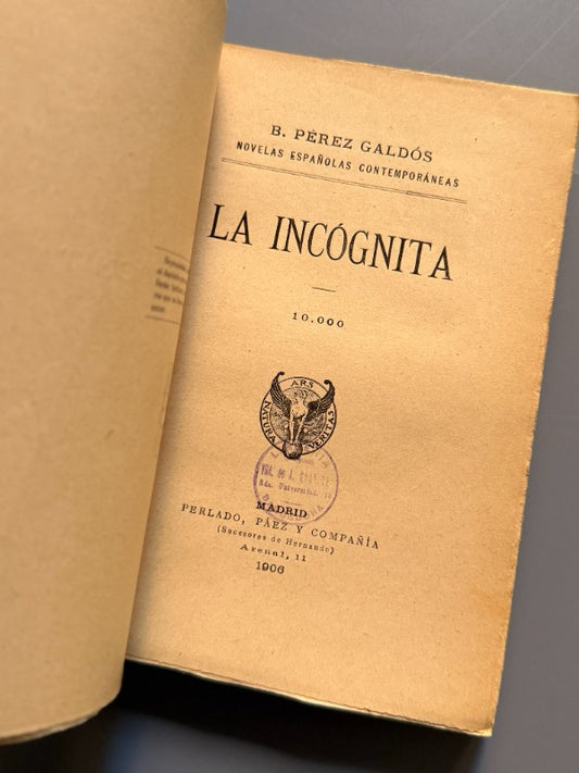 La incógnita, Benito Pérez Galdós - Editorial Perlado, Páez y Compañía, 1906