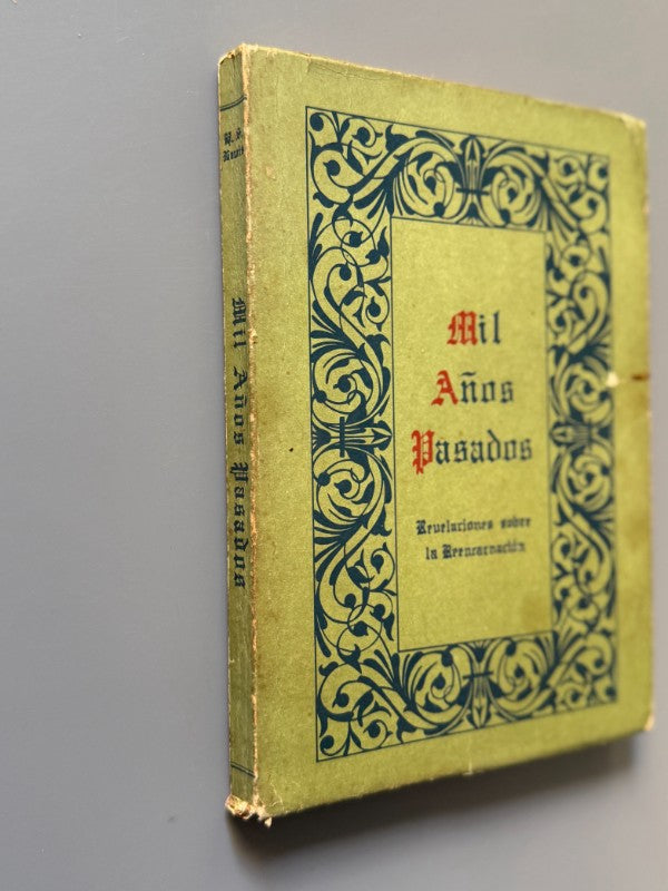 Mil años pasados, H. Spencer Lewis. Biblioteca Rosacruz - Editorial Gran Logia Suprema de AMORC 1966