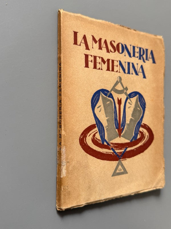 La masonería femenina - Ediciones Toledo, 1942