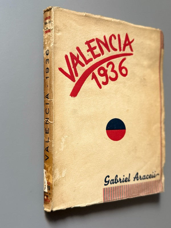 Valencia 1936, Gabriel Araceli - Talleres Editoriales de "El Noticiero", 1939