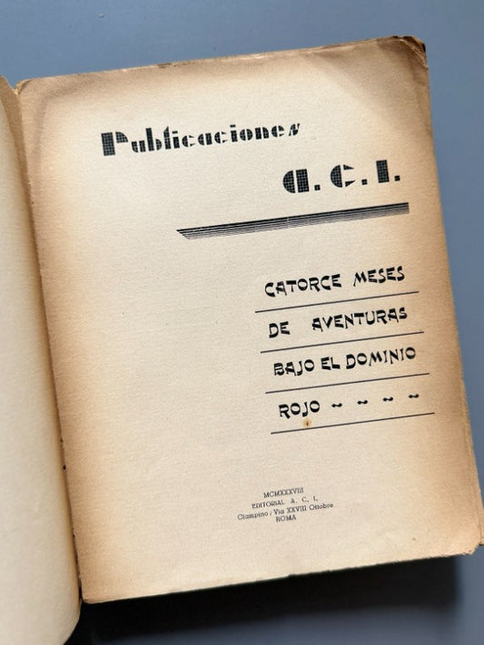 Catorce meses de aventuras bajo dominio rojo - Editorial A. C. I., 1938