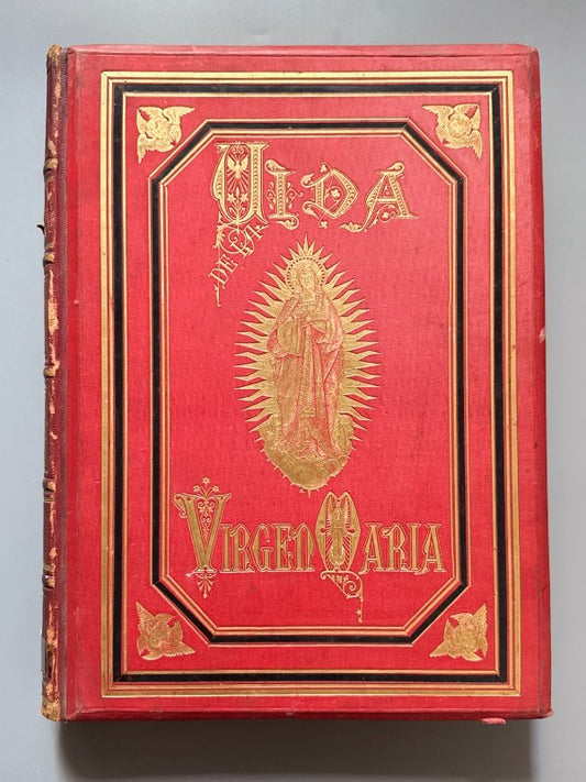 Vida de la Virgen María, Vicente de la Fuente - Montaner y Simón, 1877-1879