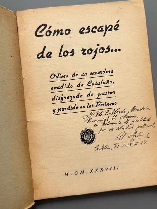 Cómo escapé de los rojos... (dedicado - 1ª ed.) - Ediciones Rayfe, 1938