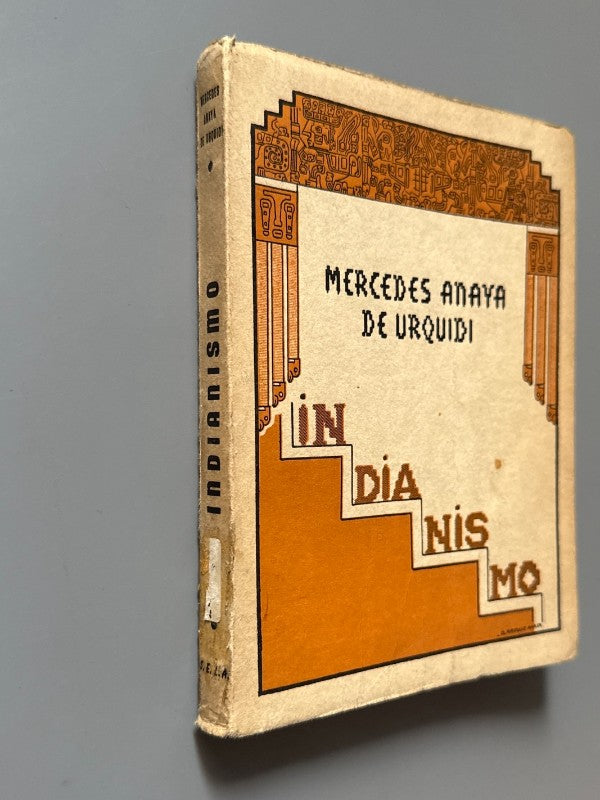 Indianismo, Mercedes Anaya de Urquidi - Sociedad Editora Latino-Americana, 1947