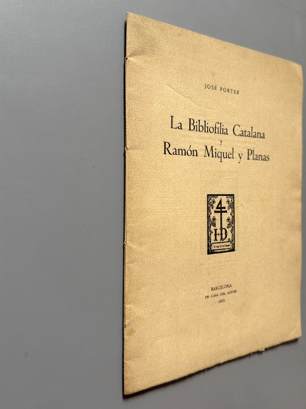 La Bibliofilia Catalana y Ramón Miquel y Planas, José Porter (firmado) - En casa del autor, 1952
