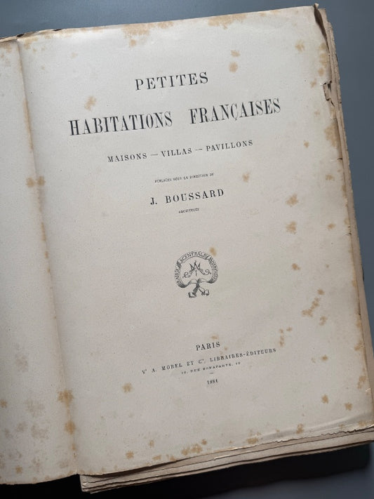 Petites habitations françaises, J. Boussard - A. Morel et Cie, 1879